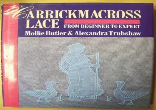 FREE READ [PDF] Carrickmacross Lace: From Beginner to Expert