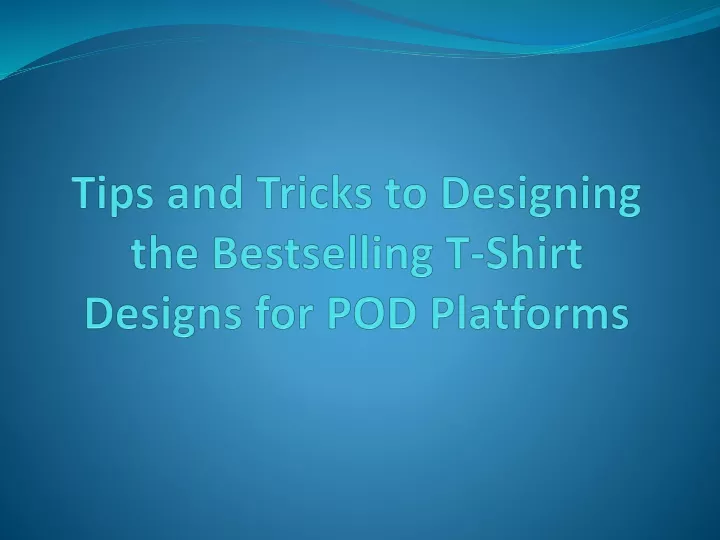 tips and tricks to designing the bestselling t shirt designs for pod platforms