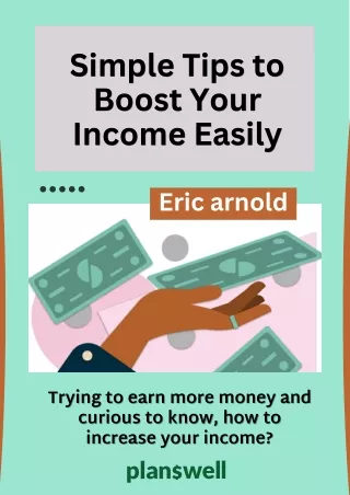 Eric Arnold - Simple Tips to Boost Your Income Easily