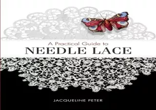 GET (️PDF️) DOWNLOAD A Practical Guide to Needle Lace