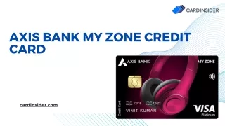 Axis Bank MY ZONE Credit Card