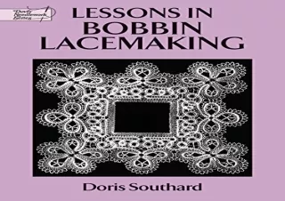 DOWNLOAD️ FREE (PDF) Lessons in Bobbin Lacemaking (Dover Knitting, Crochet, Tatting, Lace)