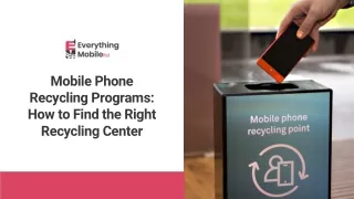 Mobile Phone Recycling Programs: How to Find the Right Recycling Center