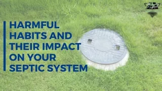 Harmful Habits and Their Impact on Your Septic System