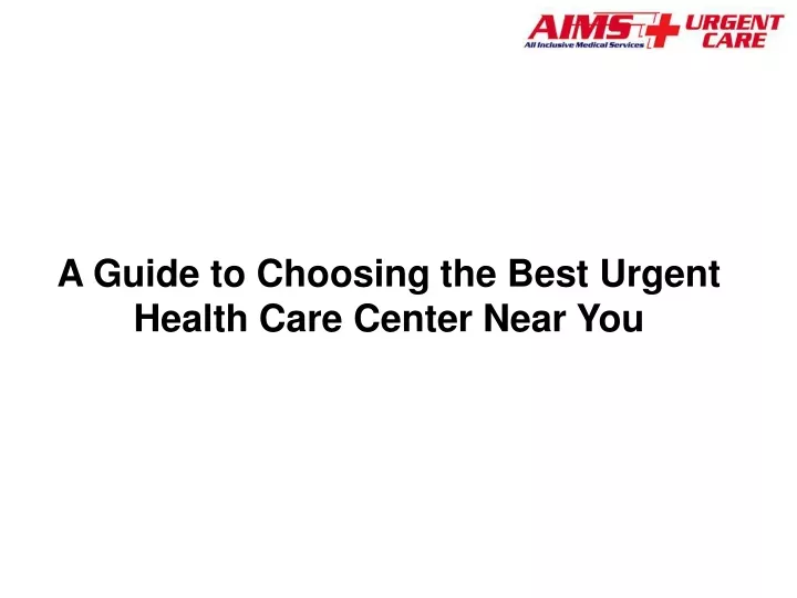 a guide to choosing the best urgent health care
