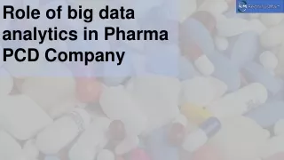 Role of big data analytics in Pharma PCD Company