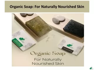 Organic Soap For Naturally Nourished Skin