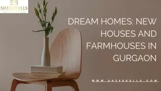 Dream Homes New Houses and Farmhouses in Gurgaon