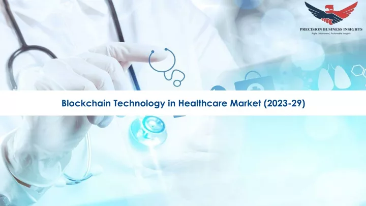 blockchain technology in healthcare market 2023 29
