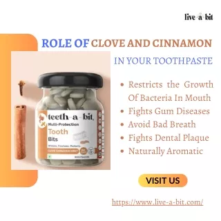 Role of Clove and Cinnamon in Your Toothpaste- Live A Bit