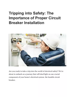 Tripping into Safety: The  Importance of Proper Circuit  Breaker Installation
