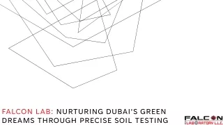 FALCON LAB: NURTURING DUBAI'S GREEN DREAMS THROUGH PRECISE SOIL TESTING_