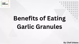 Benefits of Eating Garlic Granules