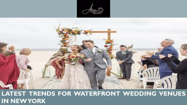 latest trends for waterfront wedding venues