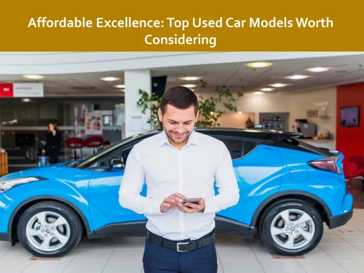 affordable excellence top used car models worth