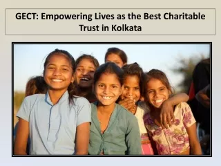 GECT Empowering Lives as the Best Charitable Trust in Kolkata