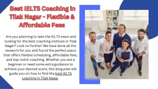 Best IELTS Coaching in tilak Nagar - Flexible & Affordable Fees (1) (1)