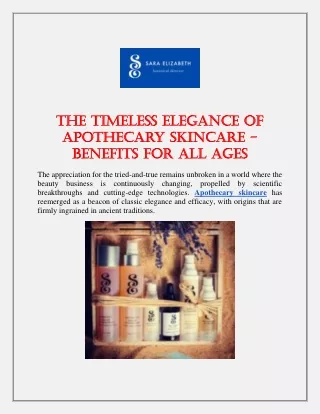 The Timeless Elegance of Apothecary Skincare  Benefits for All Ages