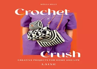 [PDF] Crochet Crush: Creative Projects for Home and Life Kindle