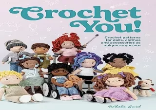 PDF Crochet You!: Crochet patterns for dolls, clothes and accessories as unique