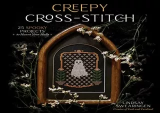 PDF Creepy Cross-Stitch: 25 Spooky Projects to Haunt Your Halls Android