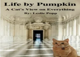 [PDF] Life by Pumpkin: A Cat's View on Everything Kindle