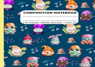 (PDF) Composition Notebook Wide Ruled: Cute Gnome Pattern: 7.5x9.25, 110 Pages F