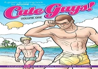 (PDF) Cute Guys! Coloring Book-Volume One: A grown-up coloring book for ANYONE w