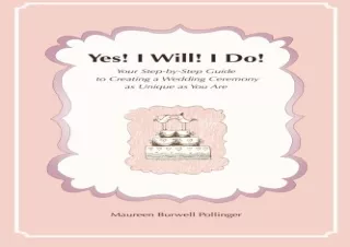 PDF Yes! I Will! I Do!: Your Step-by-Step Guide to Creating a Wedding Ceremony a