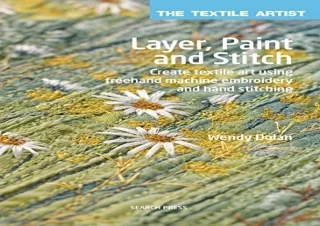 Download Textile Artist: Layer, Paint and Stitch, The: Create textile art using