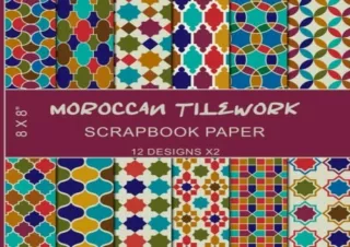 [PDF] Moroccan Tilework Scrapbook Paper (12X2): North African Patterns, Traditio