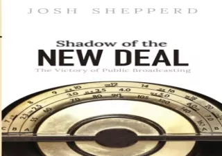 (PDF) Shadow of the New Deal: The Victory of Public Broadcasting (The History of