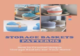 Download Storage Baskets Patterns: How to Crochet Unique Storage Baskets for You