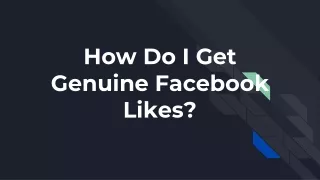 how do i get genuine facebook likes
