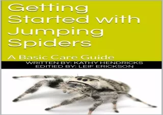 PDF Getting Started with Jumping Spiders: A Basic Care Guide Android