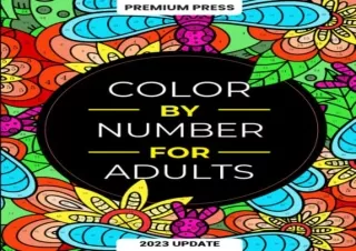 PDF Color By Number For Adults: 125 Beautiful Pictures Designed For Fun, Adult R