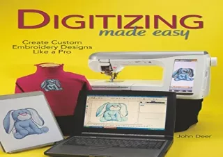 [PDF] Digitizing Made Easy: Create Custom Embroidery Designs Like a Pro Free