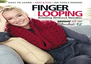 (PDF) Finger Looping: Knitting Without Needles, Complete step-by-step instructio