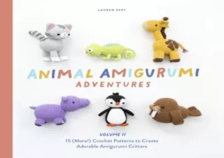 (PDF) Animal Amigurumi Adventures Vol. 2: 15 (More!) Crochet Patterns to Create