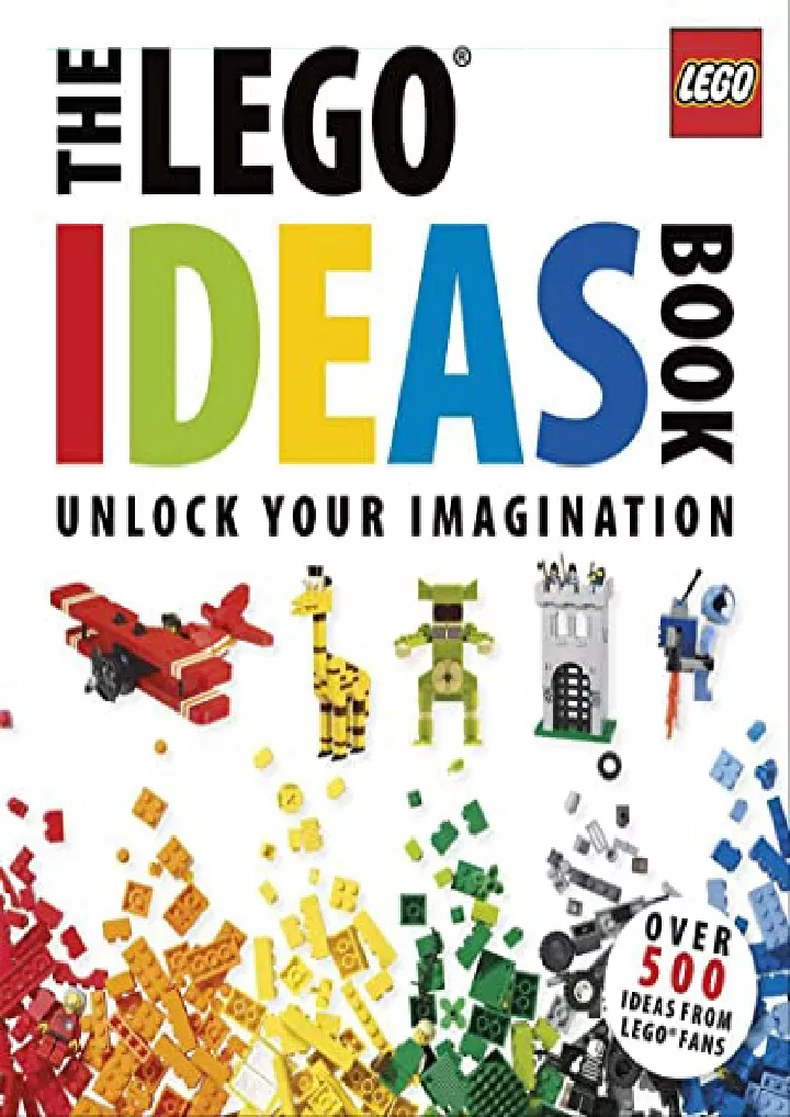 the lego ideas book unlock your imagination