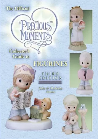 [PDF] READ] Free The Official Precious Moments Collector's Guide to Figurin