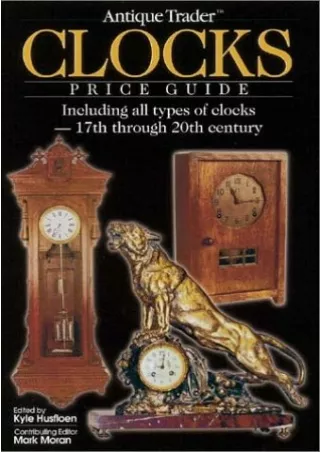 PDF BOOK DOWNLOAD Antique Trader Clocks Price Guide: Including All Types of