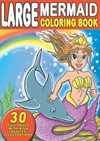 PDF KINDLE DOWNLOAD Large Mermaid Coloring Book: Unique and Cute Mermaid Co