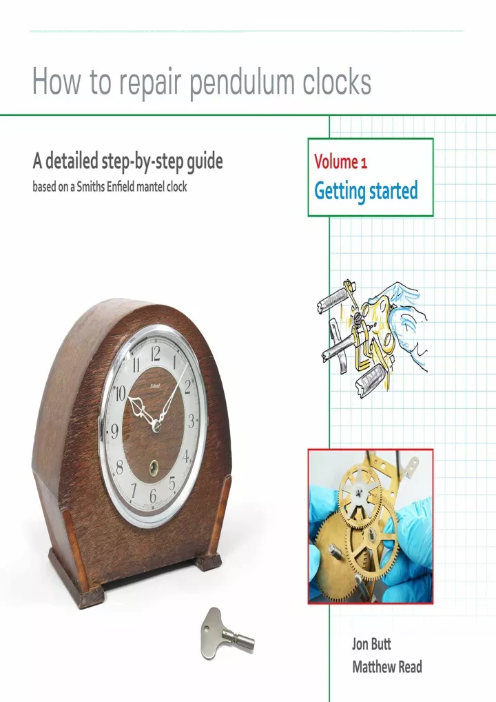 how to repair pendulum clocks volume 1 getting