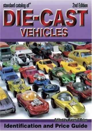DOWNLOAD [PDF] Standard Catalog Of Die-Cast Vehicles: Identification And Va