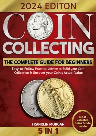 DOWNLOAD [PDF] The Complete Coin Collecting Guide for Beginners: Easy-to-Fo