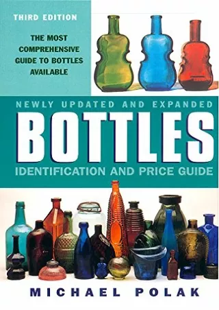 PDF KINDLE DOWNLOAD Bottles: Identification and Price Guide, 3e epub