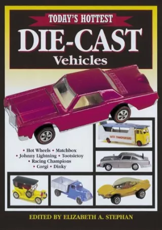 READ [PDF] Today's Hottest Die-Cast Vehicles full