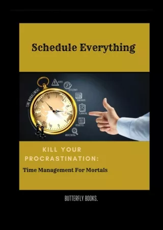 PDF Schedule Everything, Time management for mortals: Kill your procrastina