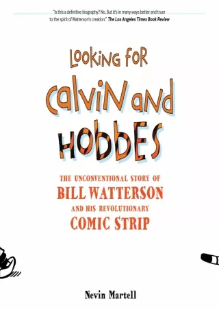 DOWNLOAD [PDF] Looking for Calvin and Hobbes: The Unconventional Story of B